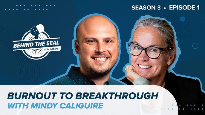 ECFA Podcast: Burnout to Breakthrough: Why Leader Care Can't Wait
