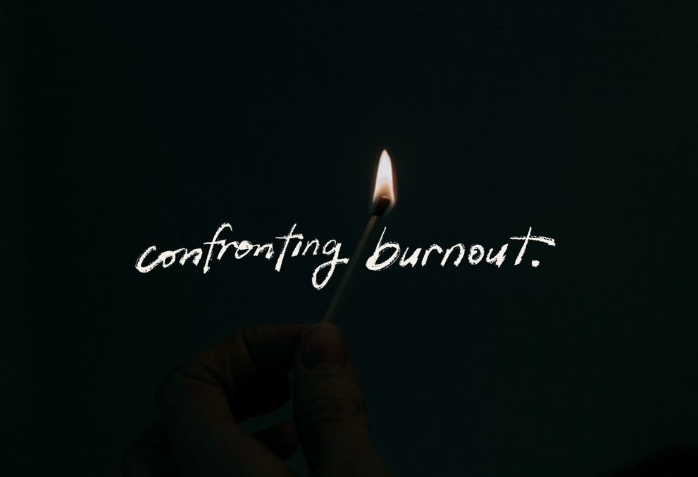 Confronting Burnout